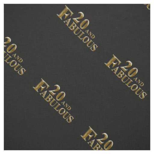 Twenty and Fabulous  Fabric