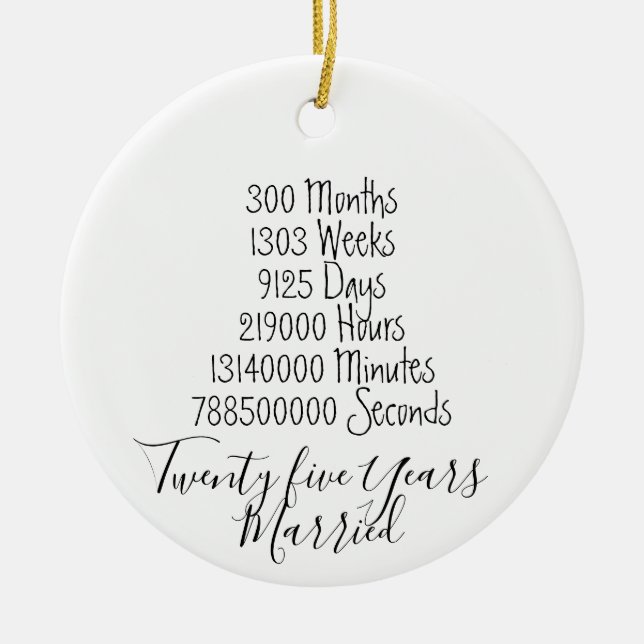 Twenty five years married Anniversary 25th wedding Ceramic Ornament (Front)