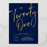 Twenty One Lettering Navy blue 21st Birthday Party Foil Invitation<br><div class="desc">Celebrate your special day with this stylish 21st birthday party foil invitation. This design features a chic gold foil text "Twenty One" on a navy blue background. You can choose real foil stamp color(Gold,  Silver,  Rose gold). More designs and party supplies are available at my shop BaraBomDesign.</div>