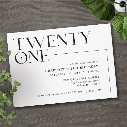 Twenty One  Modern Black and White 21st Birthday Invitation