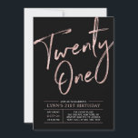 Twenty one | Rose Gold & Black 21st Birthday Party Invitation<br><div class="desc">Celebrate your special day with this stylish rose gold & black 21st birthday party invitation. This design features a chic rose gold brush script " Twenty One" with a clean layout on a black background. Matching birthday party supplies are available at my shop BaraBomDesign.</div>