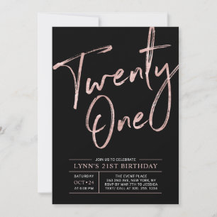 Twenty one Rose Gold & Black 21st Birthday Party Invitation