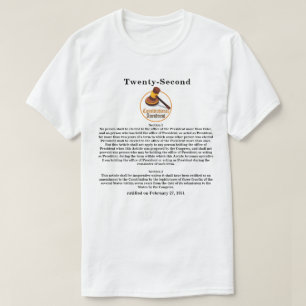 Twenty-Second (22nd) Constitutional Amendment T-Shirt