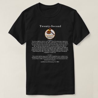 Twenty-Second (22nd) Constitutional Amendment T-Shirt