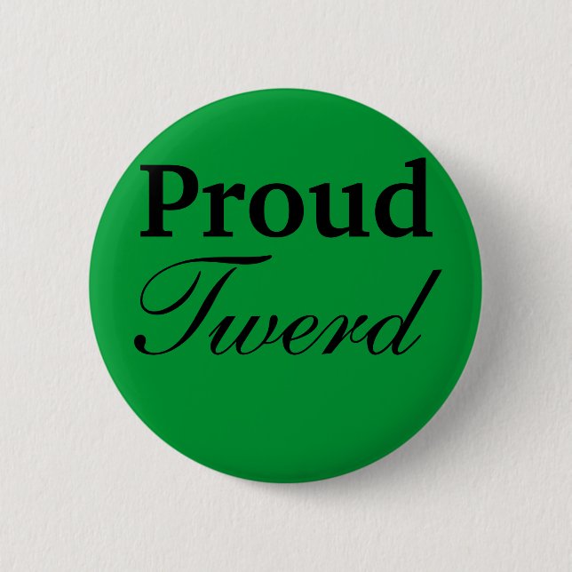 twerd pinback button (Front)