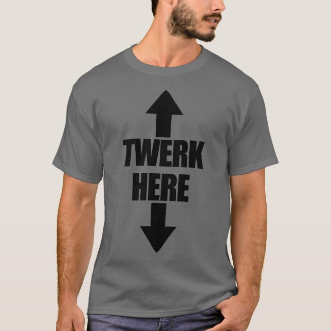 Twerk Here Arrow Up And Down Men's Twerk Here T-Shirt (Front)