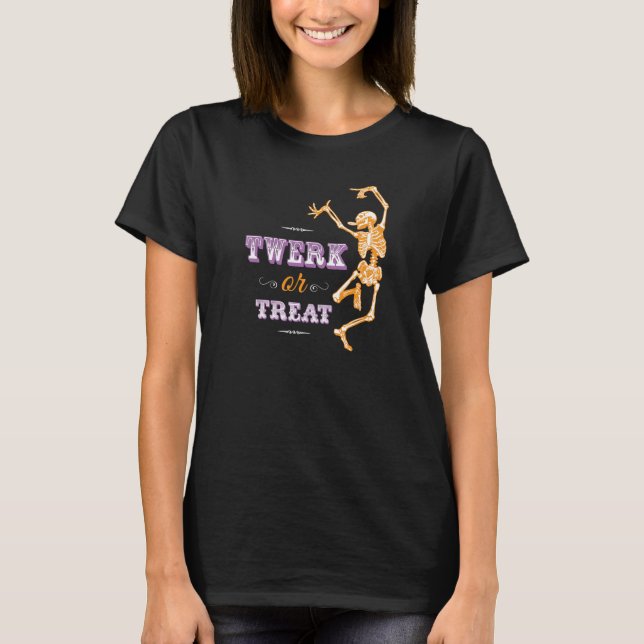 Twerk or Treat Halloween Dancing Skeleton T-Shirt (Front)