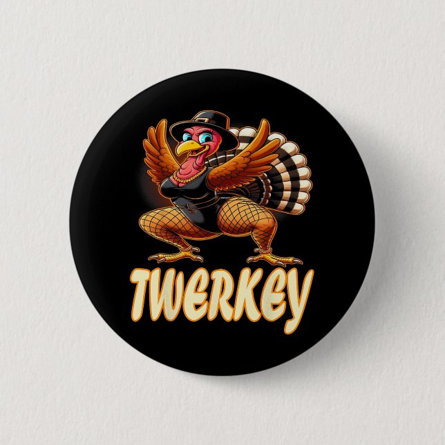 Twerkey Squad Twerking Funny Dancing Turkey Thanks Button (Front)