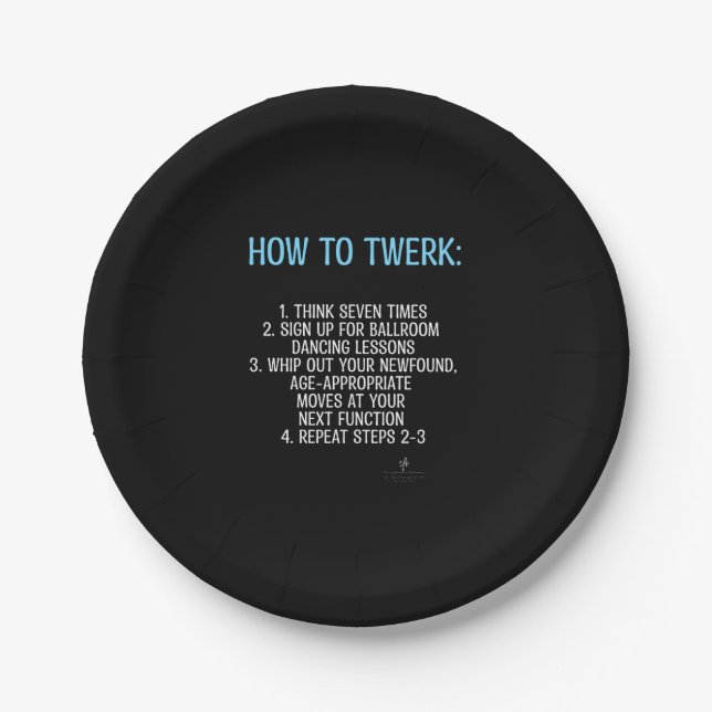 Twerking Tutorial - NOT! 7" Paper Plates (Front)