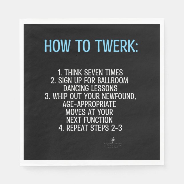 Twerking Tutorial - NOT! Napkins (Front)