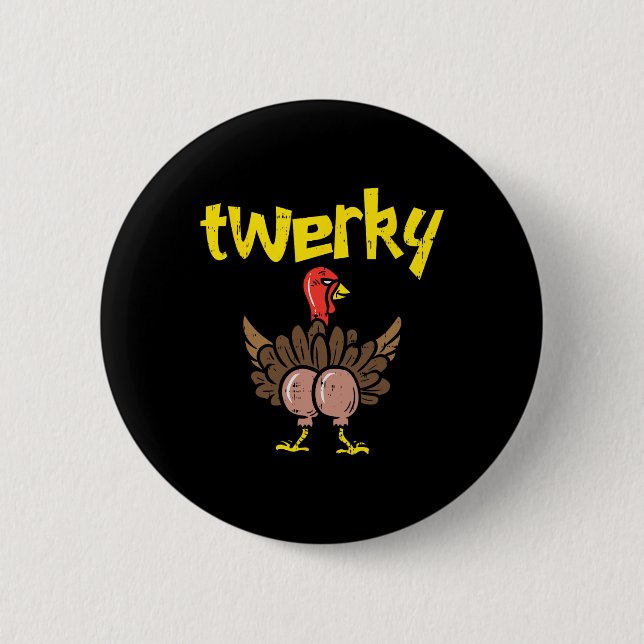 Twerky Turkey Butt Fun Thanksgiving Twerk Dance Pu Button (Front)