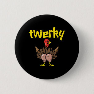 Twerky Turkey Butt Funny Thanksgiving Twerk Dance Button