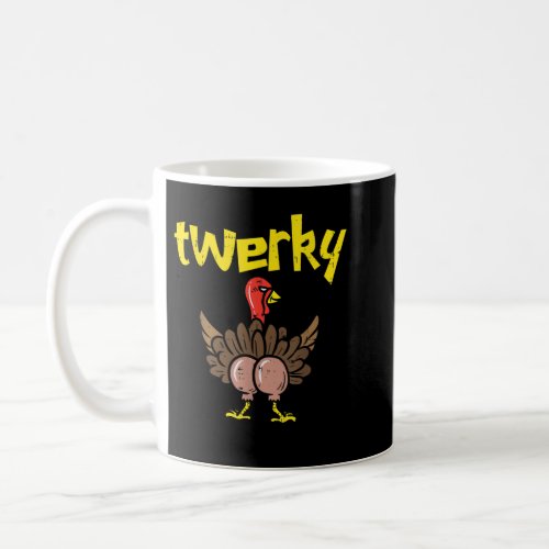 Twerky Turkey Butt Funny Thanksgiving Twerk Dance  Coffee Mug