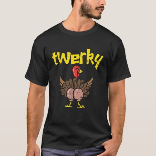 Twerky Turkey Butt Funny Thanksgiving Twerk Dance  T_Shirt