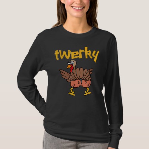 Twerky Turkey Butt Funny Thanksgiving Twerk Dance  T_Shirt