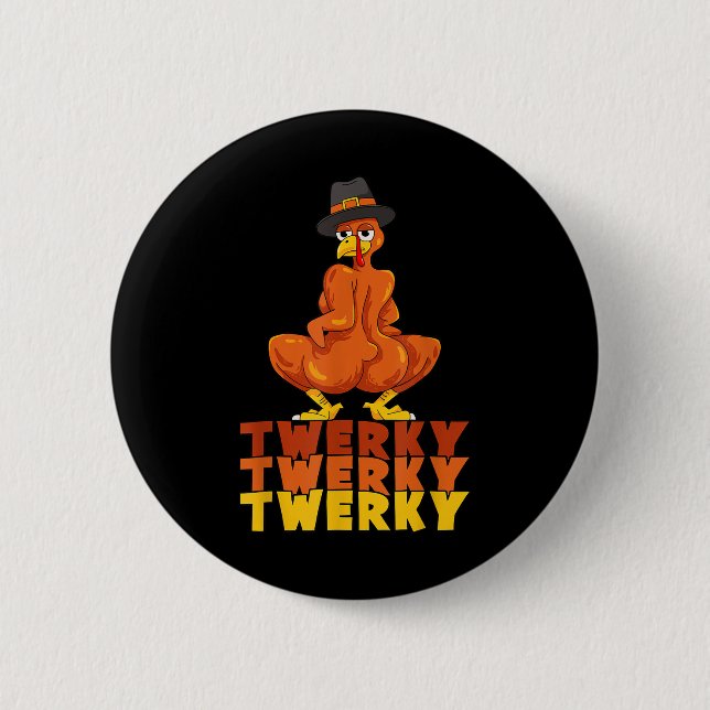 Twerky Turkey Butt Thanksgiving Dance Funny  Button (Front)