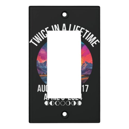 Twice in a Lifetime April 08 April 2024 GIft For Light Switch Cover