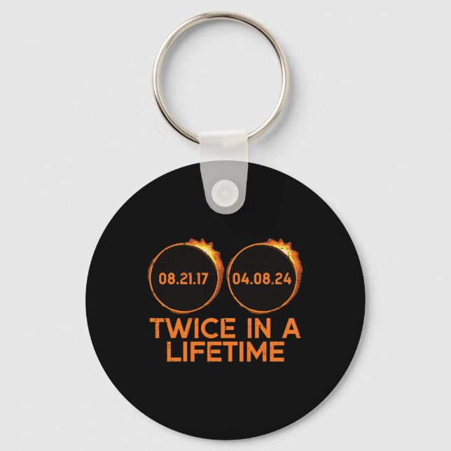 Twice In A Lifetime Solar Eclipse 2024 Totality Ap Keychain (Front)