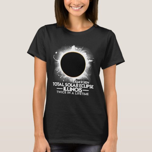 Twice In a Lifetime Total Solar Eclipse ILLINOIS 2 T_Shirt