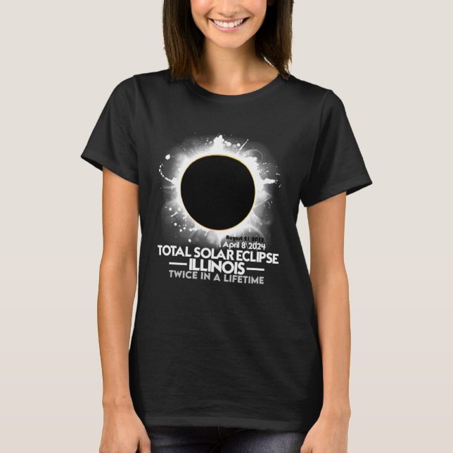 Twice In a Lifetime Total Solar Eclipse ILLINOIS 2 T-Shirt (Front)