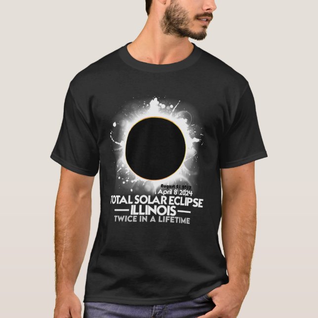 Twice In a Lifetime Total Solar Eclipse ILLINOIS 2 T-Shirt (Front)