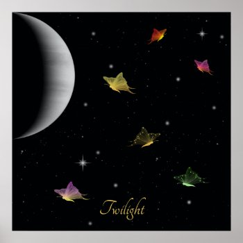 Twilight Butterflies Poster by stellerangel at Zazzle