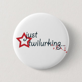twilurking pinback button