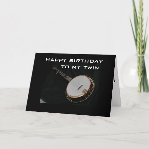 TWIN BANJO PLAYER AND FAVORITE MUSICIAN BIRTHDAY CARD