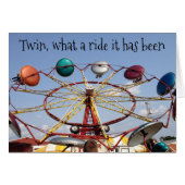 *TWIN* BIRTHDY WHAT A RIDE IT HAS BEEN/FUN TOO (Front Horizontal)