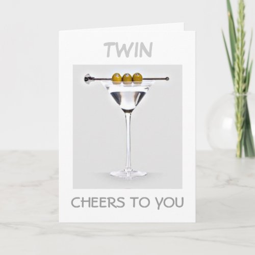 TWIN_CHEERS TO YOU ON YOUR BIRTHDAY MARTINI STYLE CARD