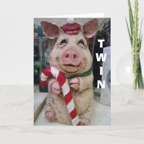TWINCHRISTMAS PIGGY_NO MARKET_JUST CHRISTMAS WISH HOLIDAY CARD