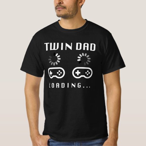 Twin Dad Player Loading _ Gaming Gamer Pregnancy T_Shirt