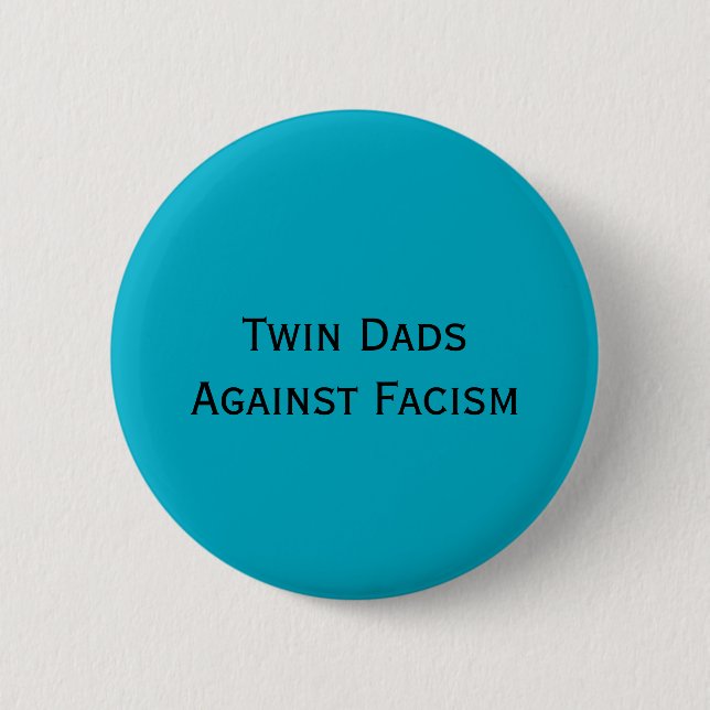 Twin Dads Against Fascism Button (Front)