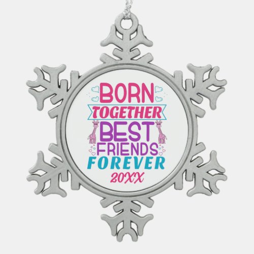 Twin Girls Best Friends Quote Snowflake Pewter Christmas Ornament