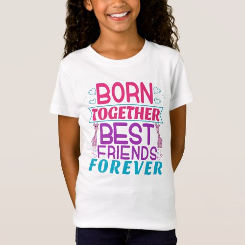 Twin Girls Best Friends Quote T_Shirt