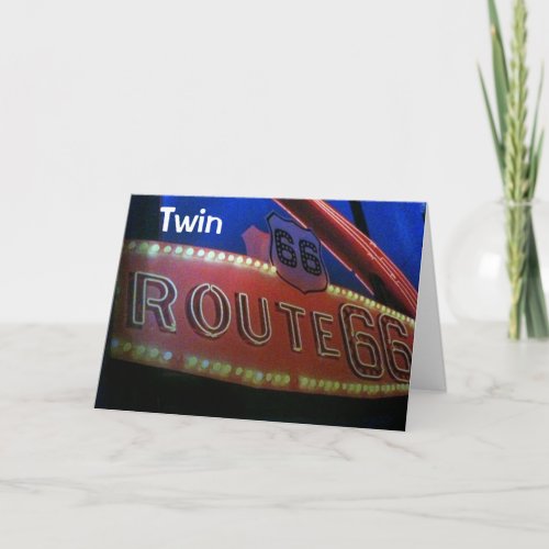 TWIN IS CLASSIC_JUST LIKE RT 66 HAPPY BIRTHDAY CARD
