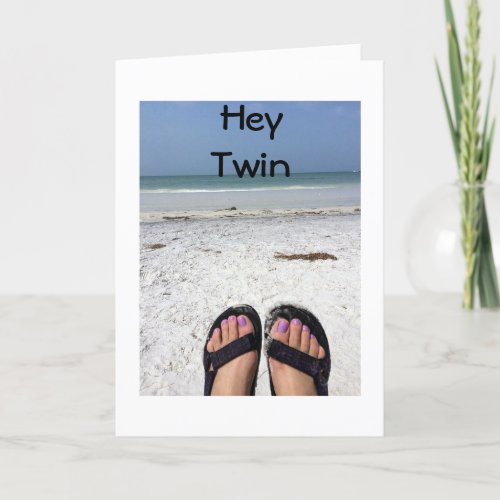 TWIN_KNOW WHAT YOU ARE DOING FOR YOUR BIRTHDAY CARD