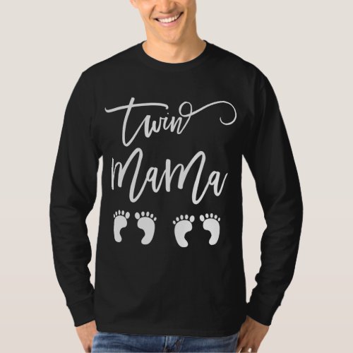 Twin Mama Funny Saying for New Mom Twin Mom to Be T_Shirt
