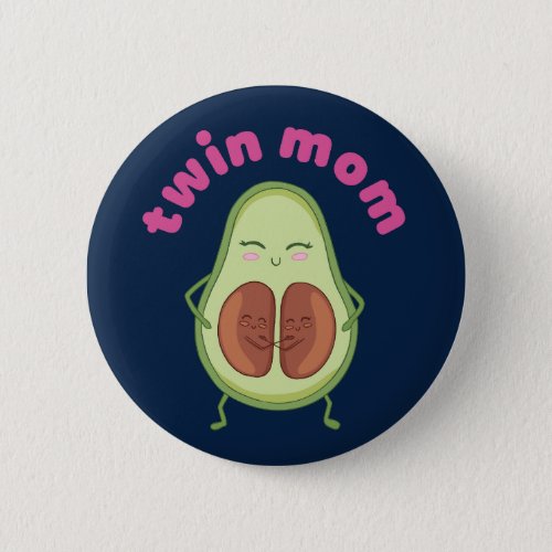 Twin Mom Mamacado Funny Avocado Pun Mothers Day Button