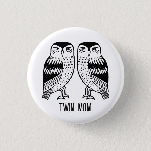 TWIN MOM Owls Cute Simple Modern CUSTOM Button