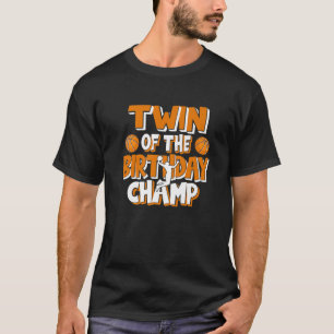 Twin Of The Birthday Champ Boys Basketball Party T-Shirt