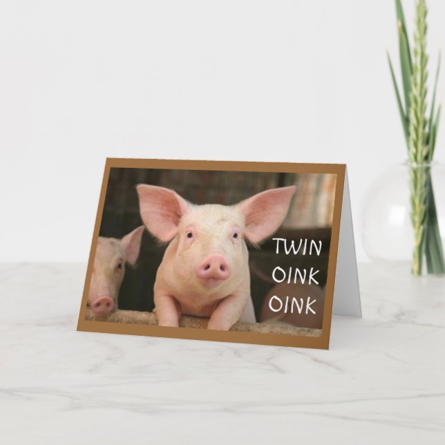 "TWIN" OINK OINK="HAPPY BIRTHDAY" IN PIG LATIN CARD (Front)