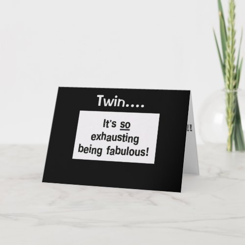 TWIN PULLS OFF BEING FABULOUS DAILY BIRTHDAY CARD