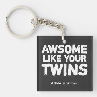 Twin Quote  Keychain