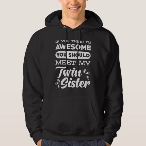 Twin Sister Gift Hoodie