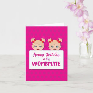 Twin Sister Happy Birthday To My Wombmate Cute Card
