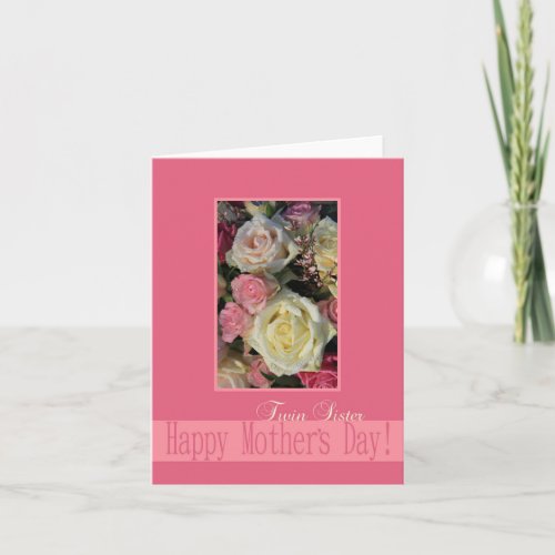 Twin Sister  Happy Mothers Day rose card