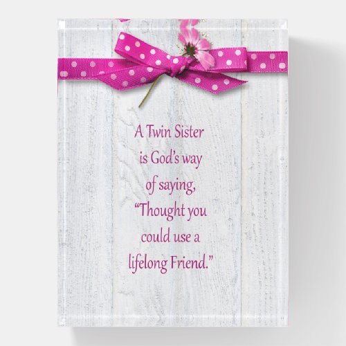 Twin Sister Quote On Wood Paperweight