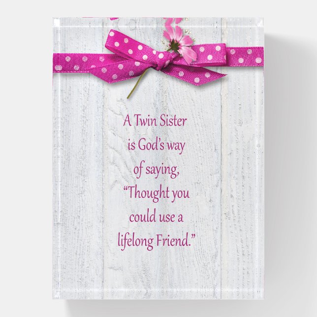 Twin Sister Quote On Wood Paperweight (Vertical)