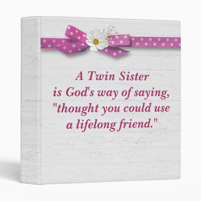 Twin Sister Quote with Polka Dot Ribbon 3 Ring Binder (Front/Spine)
